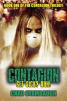 Contagion: Get Sick? Run! 0692191968 Book Cover