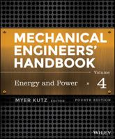 Mechanical Engineers' Handbook, Volume 4: Energy and Power 1118112857 Book Cover