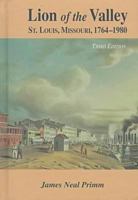 Lion of the Valley: St. Louis, Missouri, 1764-1980 0871085461 Book Cover