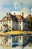 Marked by the Manor B0FP2LQZY1 Book Cover