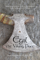 Egil, the Viking Poet: New Approaches to 'egil's Saga' 1442649690 Book Cover