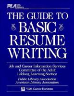 The Guide to Basic Resume Writing: Job and Career Information Services Committee of the Adult Lifelong Learning Section (Guide to Basic Resume Writing) 0844281239 Book Cover