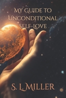 My Guide to Unconditional Self-Love B0C87KBDLN Book Cover