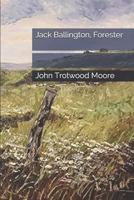 Jack Ballington Forester 1974081613 Book Cover