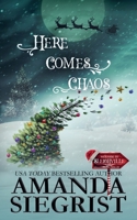Here Comes Chaos (A Sleighville Novel) 1955886482 Book Cover
