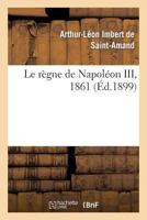 Le Ra]gne de Napola(c)on III, 1861 1275894607 Book Cover