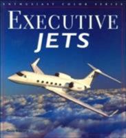 Executive Jets (Enthusiast Color Series) 0760305587 Book Cover