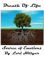Breath Of Life Source Of Emotions 1544080301 Book Cover
