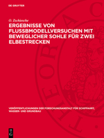 Ergebnisse Von Flußbmodellversuchen Mit Beweglicher Sohle Für Zwei Elbestrecken 3112766865 Book Cover