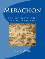 Merachon: Living with the Wayuu Indians 0983383812 Book Cover
