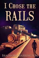 I Chose the Rails 0985881305 Book Cover