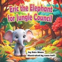Eric the Elephant for Jungle Council (Alphabet Books) B0F8BZ4318 Book Cover