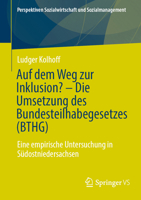 Auf dem Weg zur Inklusion? - Die Umsetzung des Bundesteilhabegesetzes (BTHG): Eine empirische Untersuchung in Südostniedersachsen (Perspektiven Sozialwirtschaft und Sozialmanagement) (German Edition) 365846142X Book Cover