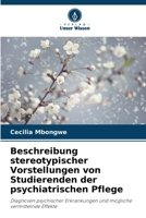 Beschreibung stereotypischer Vorstellungen von Studierenden der psychiatrischen Pflege (German Edition) 6209364055 Book Cover