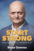 Start Strong : Simple Habits to Thrive in Any Season of Life 1733470298 Book Cover