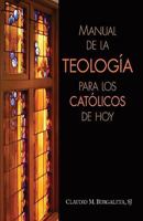 Manual de la teologia para los catolicos de hoy 0764817892 Book Cover