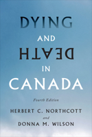 Dying and Death in Canada, Fourth Edition 1487509278 Book Cover
