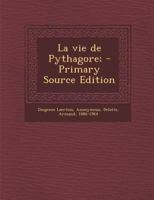 La vie de Pythagore; - Primary Source Edition 1017742650 Book Cover