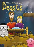The Friendly Beasts: Stories of Jesus 1616638362 Book Cover