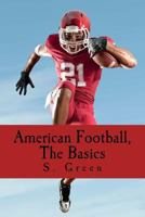 American Football, The Basics 0578086751 Book Cover