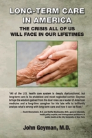 Long-Term Care in America: The Crisis All of Us Will Face in Our Lifetimes 1938218256 Book Cover