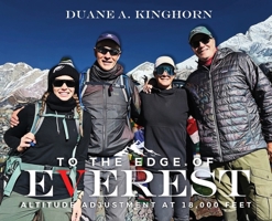 To the Edge of Everest: Altitude Adjustment at 18,000 Feet B0G32XK3PF Book Cover