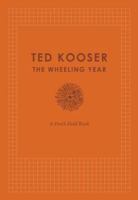 The Wheeling Year: A Poet's Field Book 0803249705 Book Cover