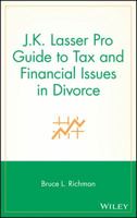 J.K. Lasser Pro Guide to Tax and Financial Issues in Divorce 0471098884 Book Cover