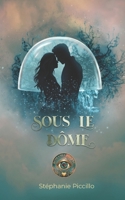 SOUS LE DÔME: L'intégrale - Les Vampires du Dôme - Au-delà des Frontières (French Edition) B0H2JP833T Book Cover