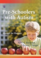 Pre-Schoolers With Autism: An Education And Skills Training Programme For Parents, Manual For Parents 1843103427 Book Cover