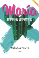 MARÍA EN PUNTOS SUSPENSIVOS: VERSIÓN EXCLUSIVA 172926185X Book Cover