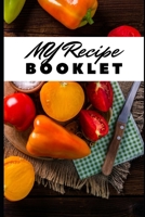 My Recipe Booklet: 100 pages for your recipes - family - party - children - babies 170972126X Book Cover