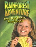 Rainforest Adventure Tree Top Tunes Songbook 0806661844 Book Cover