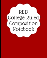 RED College Ruled Composition Notebook: Handwriting Double Sided Lined Sheets Note 1709488107 Book Cover