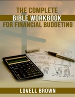 The Complete Bible Workbook For Financial Budgeting 057871129X Book Cover