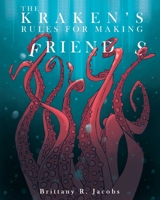 The Kraken's Rules for Making Friends 1648230563 Book Cover