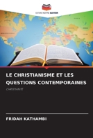 Le Christianisme Et Les Questions Contemporaines (French Edition) 6206453448 Book Cover