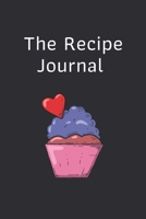 The Recipes Journal : Blank Recipe Book Journal to Write In Favorite Recipes and Meals For Food Lovers: Cool Design 167896283X Book Cover