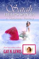 Sarah Helps Santa: A Christmas Fantasy 1613096259 Book Cover