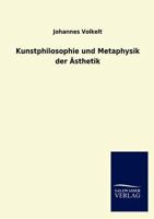 Kunstphilosophie Und Metaphysik Der Asthetik 3846019720 Book Cover