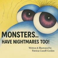 Monsters : Have Nightmares Too! 1968970304 Book Cover