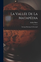 La vallée de la Matapédia: ouvrage historique et descriptif... 1246906538 Book Cover