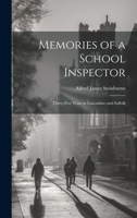 Memories of a School Inspector: Thirty-five Years in Lancashire and Suffolk 1021950173 Book Cover