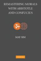 Remastering Morals with Aristotle and Confucius 1107410541 Book Cover