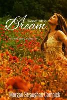 A Sweet, Little Dream 0692224866 Book Cover