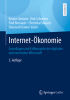 Internet-Ökonomie: Grundlagen und Fallbeispiele der digitalen und vernetzten Wirtschaft (German Edition) 3662737426 Book Cover