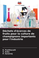 Déchets d'écorces de fruits pour la culture de champignons importants pour l'industrie (French Edition) 6208051312 Book Cover