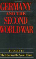 Germany and the Second World War: The Attack on the Soviet Union Vol 4 (Germany & the Second World War) 0198738315 Book Cover