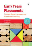 Early Years Placements: A Critical Guide to Outstanding Work-based Learning 104105517X Book Cover