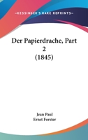 Der Papierdrache, Part 2 (1845) 1160070687 Book Cover